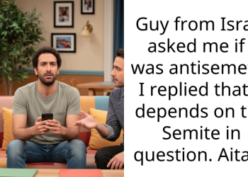 Guy from Israel asked me if I was antisemetic, I replied that it depends on the Semite in question. Aitah?