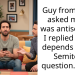 Guy from Israel asked me if I was antisemetic, I replied that it depends on the Semite in question. Aitah?