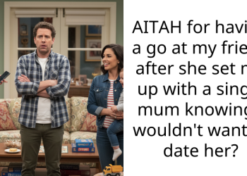 AITAH for having a go at my friend after she set me up with a single mum knowing I wouldn’t want to date her?