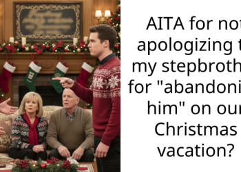 AITA for not apologizing to my stepbrother for “abandoning him” on our Christmas vacation?