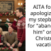 AITA for not apologizing to my stepbrother for “abandoning him” on our Christmas vacation?