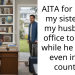 AITA for letting my sister use my husband’s office to study while he wasn’t even in the country?