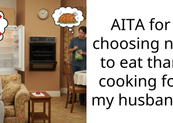 AITA for choosing not to eat than cooking for my husband?