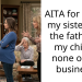 AITA for telling my sister that the father of my child is none of her business?