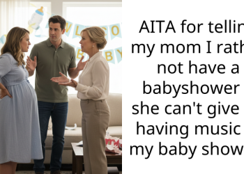 AITA for telling my mom I rather not have a babyshower if she can’t give up having music at my baby shower?