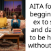 AITA for not begging my ex to stay and daring to be happy without him?