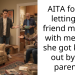 AITA for not letting my friend move in with me after she got kicked out by her parents?
