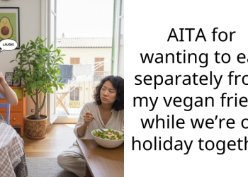 AITA for wanting to eat separately from my vegan friend while we’re on holiday together