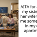 AITA for asking my sister and her wife to give me some space in my own apartment?