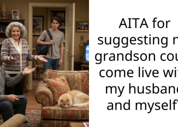 AITA for suggesting my grandson could come live with my husband and myself?