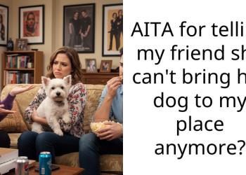AITA for telling my friend she can’t bring her dog to my place anymore?