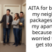 AITA for bringing my neighbors packages inside my apartment because I was worried they’d get stolen?