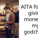 AITA for not giving money to my godchild?