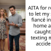 AITA for refusing to let my sister’s fiancé into my home after I caught him texting me “by accident”?
