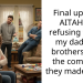 Final update: AITAH for refusing talk to my dad and brothers after the comment they made to me