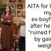 AITA for leaving my ex-boyfriend after he said I “ruined his life” by gaining weight?
