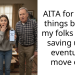 AITA for doing things behind my folks backs, saving up to eventually move out?
