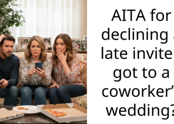 AITA for declining a late invite I got to a coworker’s wedding?