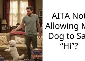 AITA Not Allowing My Dog to Say “Hi”?