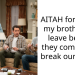 AITAH for telling my brothers to leave before they completely break our mom?