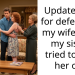 Update: aita for defending my wife after my sister tried to kick her out