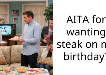 AITA for wanting steak on my birthday?