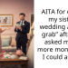 AITA for calling my sister’s wedding a “cash grab” after she asked me for more money than I could afford?