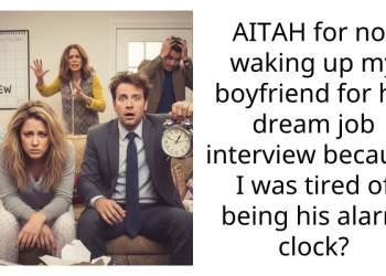 AITAH for not waking up my boyfriend for his dream job interview because I was tired of being his alarm clock?