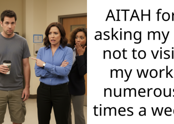 AITAH for asking my bf not to visit my work numerous times a week