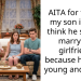 AITA for telling my son i don’t think he should marry his girlfriend because he’s too young and naive.