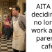 AITA for deciding to no longer work at my parents’ cafe.