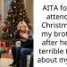 AITA for not attending Christmas at my brother’s after he said terrible things about my wife?