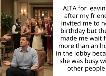 AITA for leaving after my friend invited me to her birthday but then made me wait for more than an hour in the lobby because she was busy with other people