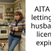 AITA for letting my husband’s license expire?
