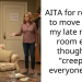 AITA for refusing to move out of my late mom’s room even though it’s “creeping everyone out”?