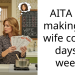 AITA For making my wife cook 6 days a week?