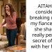 AITAH for considering breaking up with my fiancee after she shared a really personal secret of mine with her friend?