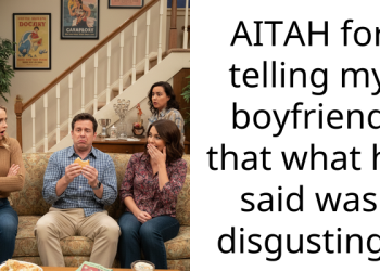 AITAH for telling my boyfriend that what he said was disgusting?