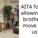 AITA for not allowing my brother to move with us?