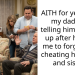 AITH for yelling at my dad and telling him to shut up after he told me to forgive my cheating husband and sister?
