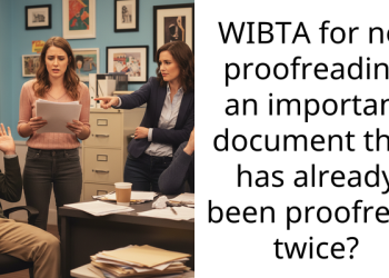 WIBTA for not proofreading an important document that has already been proofread twice?