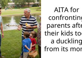 AITA for confronting parents after their kids took a duckling from its mom?