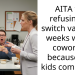 AITA for refusing to switch vacation weeks with a coworker because her kids come first?