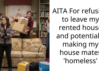 AITA For refusing to leave my rented house and potentially making my house mates ‘homeless’
