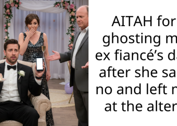 AITAH for ghosting my ex fiancé’s dad after she said no and left me at the alter?