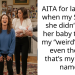 AITA for laughing when my SIL said she didn’t want her baby to have my “weird” name, even though that’s my actual name?