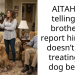 AITAH for telling my brother I’ll report him if he doesn’t start treating his dog better?