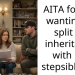 AITA for not wanting to split an inheritance with my stepsiblings?