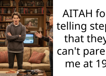 AITAH for telling steps that they can’t parent me at 19
