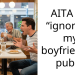 AITA for “ignoring” my boyfriend in public